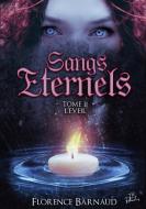 Sangs Éternels - Tome 2 di Florence Barnaud edito da Books on Demand