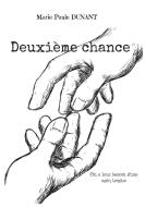 Deuxième chance di Marie-Paule Dunant edito da Books on Demand