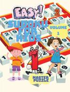 Easy Sudoku for Kids - The Super Sudoku Puzzle Book Volume 1 di Master Puzzle edito da Puzzle Master
