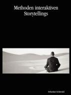 Methoden Interaktiven Storytellings di Sebastian Grunwald edito da Sebastian Grunwald