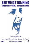 Belt Voice Training - Singen Mit Schmetternder Stimme di Christin Bonin edito da Smu Verlag