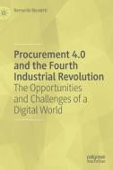 Procurement 4.0 And The Fourth Industrial Revolution di Bernardo Nicoletti edito da Springer Nature Switzerland Ag