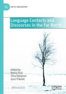 Language Contacts and Discourses in the Far North edito da Springer International Publishing