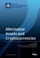 Alternative Assets and Cryptocurrencies edito da MDPI AG