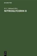 Nitroglycerin 8: Basics, Standard and Elective Applications. Eighth Hamburg Symposium edito da Walter de Gruyter