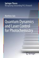 Quantum Dynamics and Laser Control for Photochemistry di Matthieu Sala edito da Springer-Verlag GmbH