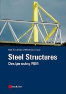 Steel Structures: Design Using Fem di Rolf Kindmann, Matthias Kraus edito da Wilhelm Ernst & Sohn Verlag Fur Architektur Und Technische W