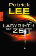 Das Labyrinth der Zeit di Patrick Lee edito da Rowohlt Taschenbuch