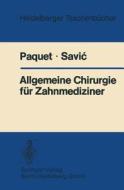 Allgemeine Chirurgie für Zahnmediziner di K. -J. Paquet, B. Savic edito da Springer Berlin Heidelberg