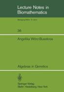 Algebras in Genetics di Angelika Wörz-Busekros edito da Springer Berlin Heidelberg