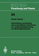 Entwicklung und Einsatz eines interaktiven Verfahrens zur Leistungsabstimmung von Montagesystemen di Günter Schad edito da Springer Berlin Heidelberg