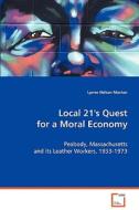 Local 21's Quest for a Moral Economy di Nelson Manion Lynne edito da VDM Verlag