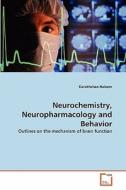 Neurochemistry, Neuropharmacology and Behavior di Darakhshan Haleem edito da VDM Verlag