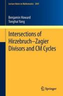 Intersections of Hirzebruch-Zagier Divisors and CM Cycles di Benjamin Howard, Tonghai Yang edito da Springer-Verlag GmbH
