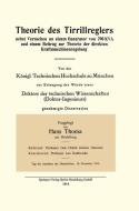 Theorie des Tirrillreglers nebst Versuchen an einem Generator von 700 KVA und einem Beitrag zur Theorie der direkten Kra di Hans Thoma edito da Springer Berlin Heidelberg