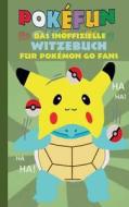 POKEFUN - Das inoffizielle Witzebuch für Pokemon GO Fans di Theo von Taane edito da Books on Demand