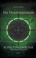 Die Triadenkonigin di Philipp Schmidt edito da Books On Demand