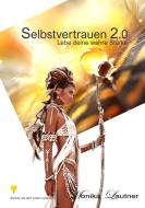 Selbstvertrauen 2.0 di Monika Lautner edito da Books on Demand
