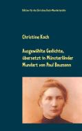 Ausgewählte Gedichte, übersetzt in Münsterländer Mundart di Christine Koch edito da Books on Demand