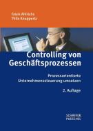Controlling von Geschäftsprozessen di Frank Ahlrichs, Thilo Knuppertz edito da Schäffer-Poeschel Verlag