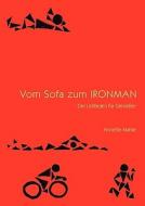 Vom Sofa zum Ironman di Annette Mahle edito da Books on Demand