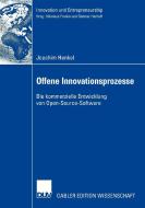 Offene Innovationsprozesse di Joachim Henkel edito da Deutscher Universitätsverlag