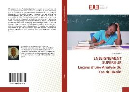 ENSEIGNEMENT SUPÉRIEUR Leçons d'une Analyse du Cas du Bénin di Eudes Aoulou edito da Editions universitaires europeennes EUE