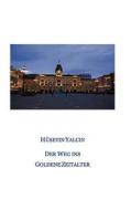Der Weg ins Goldene Zeitalter di Hüseyin Yalcin edito da Books on Demand