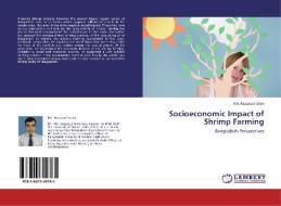 Socioeconomic Impact of Shrimp Farming di Md. Razzaqul Islam edito da LAP Lambert Academic Publishing