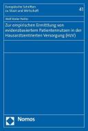 Zur empirischen Ermittlung von evidenzbasiertem Patientennutzen in der Hausarztzentrierten Versorgung (HzV) di Wolf-Dieter Perlitz edito da Nomos Verlagsges.MBH + Co