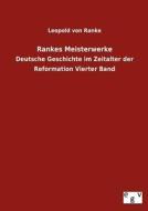 Rankes Meisterwerke di Leopold von Ranke edito da Europ.Geschichtsverlag