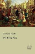 Der Zwerg Nase di Wilhelm Hauff edito da Saga Verlag