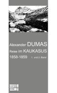 Reise im Kaukasus 1858-1859 di Alexander Dumas edito da Bremen University Press