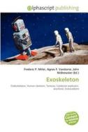 Exoskeleton di #Miller,  Frederic P. Vandome,  Agnes F. Mcbrewster,  John edito da Vdm Publishing House