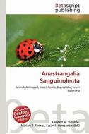 Anastrangalia Sanguinolenta edito da Betascript Publishing
