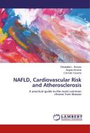 NAFLD, Cardiovascular Risk and Atherosclerosis di Elisabetta L. Romeo, Angela Amante, Carmelo Caserta edito da LAP Lambert Academic Publishing