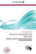 Reserve Naturelle De Sjaunja edito da Cede Publishing