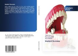 Implant Success di Tarun Gaur, Roma Goswami, Sumit Makkar edito da SPS