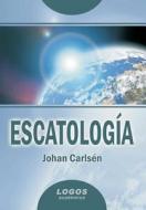 Escatología di Johan Carlsen edito da LIGHTNING SOURCE INC