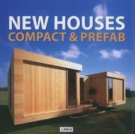 New Houses: Compact & Prefab di Jacobo Krauel edito da Links