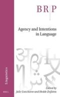 Agency and Intentions in Language edito da BRILL ACADEMIC PUB