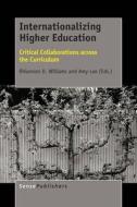 Internationalizing Higher Education: Critical Collaborations Across the Curriculum edito da SENSE PUBL