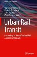 Urban Rail Transit: Proceedings of the 6th Thailand Rail Academic Symposium edito da SPRINGER NATURE