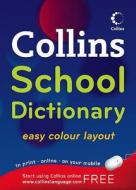 Collins School Dictionary di Collins Dictionaries edito da Harpercollins Publishers