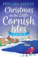 Christmas on the Little Cornish Isles: The Driftwood Inn di Phillipa Ashley edito da HarperCollins Publishers