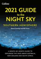 2021 Guide To The Night Sky Southern Hemisphere di Storm Dunlop, Wil Tirion edito da Harpercollins Publishers