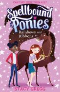 Rainbows And Ribbons di Stacy Gregg edito da HarperCollins Publishers
