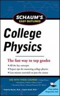 Schaum's Easy Outline of College Physics, Revised Edition di Frederick J. Bueche, Eugene Hecht edito da MCGRAW HILL BOOK CO