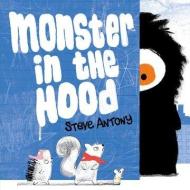 Monster in the Hood di Steve Antony edito da Oxford University Press