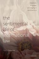 The Sentimental Life Of International Law di Gerry Simpson edito da Oxford University Press